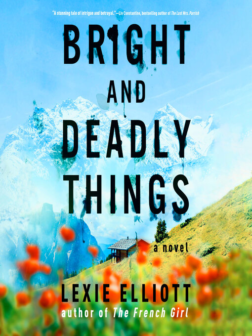 Title details for Bright and Deadly Things by Lexie Elliott - Available